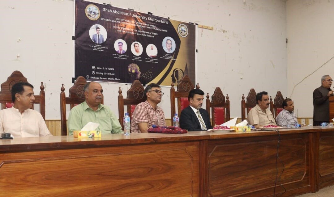 One-Day Workshop on “Building A Sindhi WordNet: Linking Resources with Artificial Intelligence” Held at Shah Abdul Latif University, Khairpur